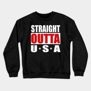 USA United States America Straight outta Crewneck Sweatshirt